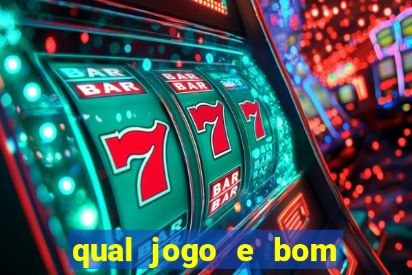 qual jogo e bom para ganhar dinheiro